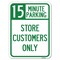 Signmission 15 Minutes Parking-Store Customers Heavy-Gauge Alum Rust Proof Parking Sign, 18" x 24", A-1824-24594 A-1824-24594 - alternate 1